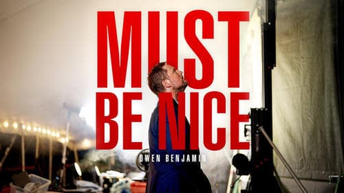 Owen Benjamin: Must Be Nice