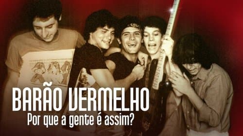 Barão Vermelho: Por que a gente é assim?