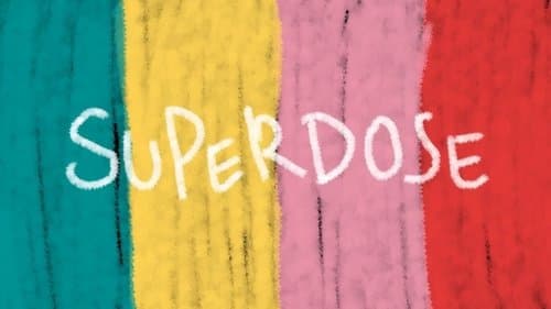 SUPERDOSE