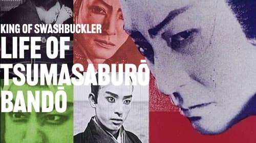 King of Swashbuckler: Life of Tsumasaburō Bandō