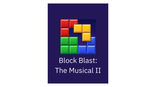 Block Blast: The Musical Act II